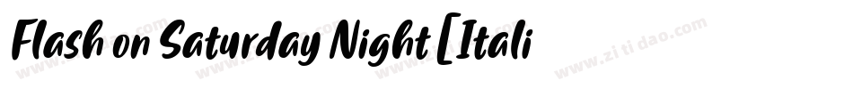 Flash on Saturday Night [Italic] Font by 7NTypes字体转换